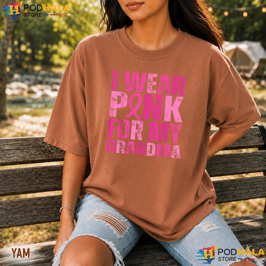 Wear Pink For My Grandma Comfort Colors Tshirt Breast Cancer Awareness Wear Pink For My Grandma Comfort Colors Tshirt Breast Cancer Awareness