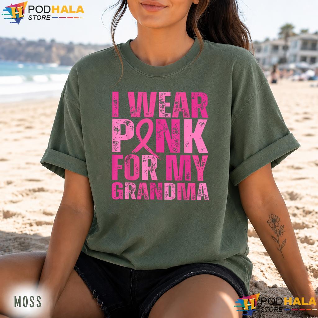 Wear Pink For My Grandma Comfort Colors Tee Breast Cancer Awareness Wear Pink For My Grandma Comfort Colors Tee Breast Cancer Awareness