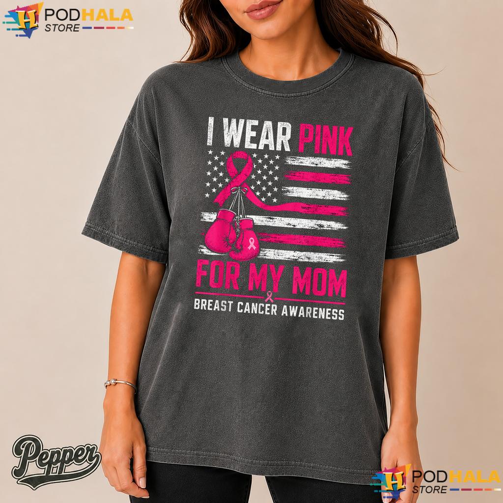Wear Pink For My Mom Comfort Colors Shirt Breast Cancer Awareness Wear Pink For My Mom Comfort Colors Shirt Breast Cancer Awareness