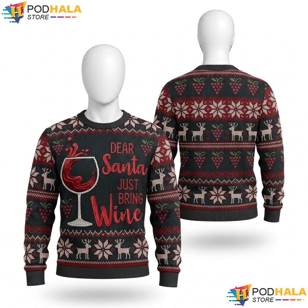 Wine Glass Drinking Lovers Christmas Sweater Dear Santa Bring Top