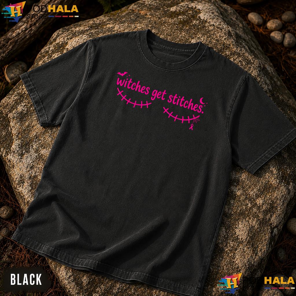 Witches Get Stitches Women Comfort Colors T-Shirt Funny Breast Cancer