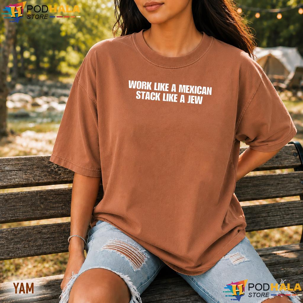 Work Like A Mexican Comfort Colors Tshirt Funny Stack Sarcastic Quote Top Work Like A Mexican Comfort Colors Tshirt Funny Stack Sarcastic Quote Top