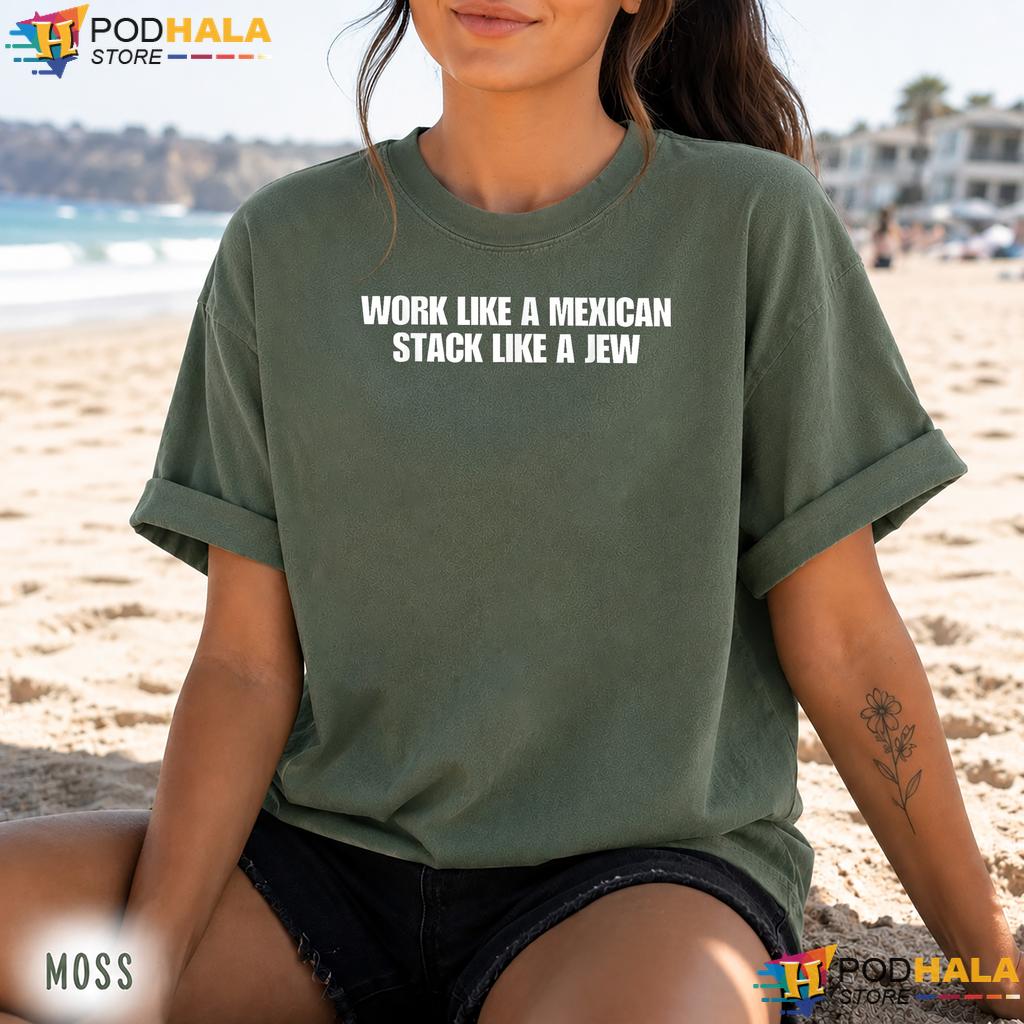 Work Like A Mexican Comfort Colors Tee Funny Stack Sarcastic Quote Top Work Like A Mexican Comfort Colors Tee Funny Stack Sarcastic Quote Top