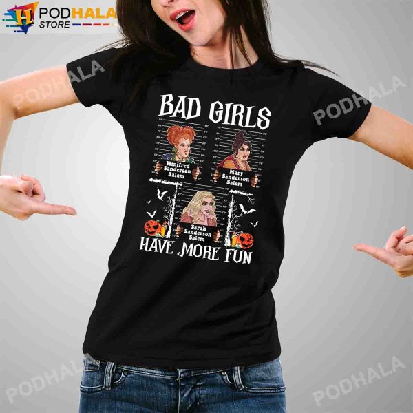 Bad Girls Have More Fun T-shirt, Hocus Pocus Witches Costume