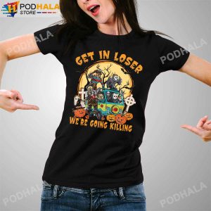 Get In Loser Were Going Killing Horror Movie Characters TShirt Halloween Gifts