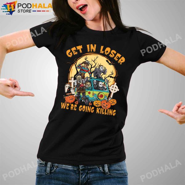 Get In Loser We’re Going Killing Horror Movie Characters T-Shirt, Halloween Gifts