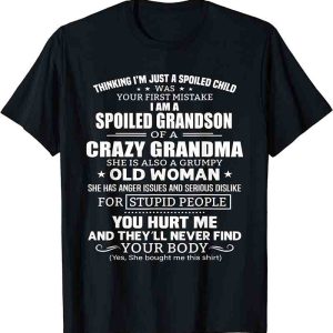 I'm A Spoiled Grandson Of A Crazy Grandma Gift Lover Shirts T-Shirt