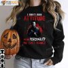 Michael Myers Costume, I Don't Have Attitude I've Got Personality Halloween T-Shirt