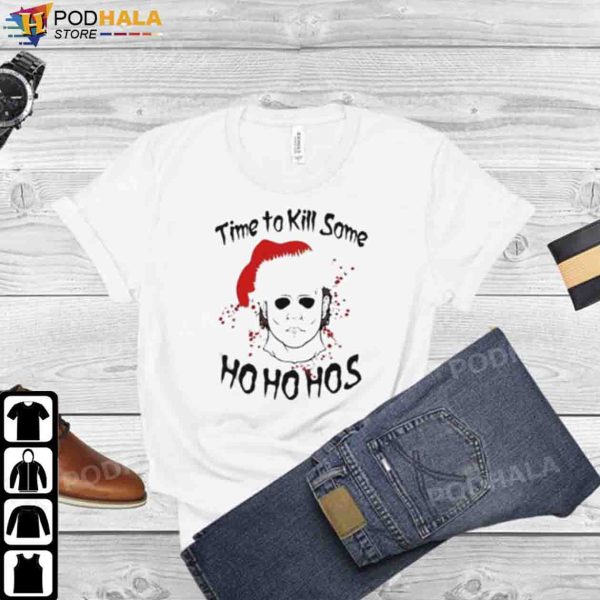 Michael Myers Costume Santa Hat Time To Kill Some Ho Ho Hos Halloween T-Shirt