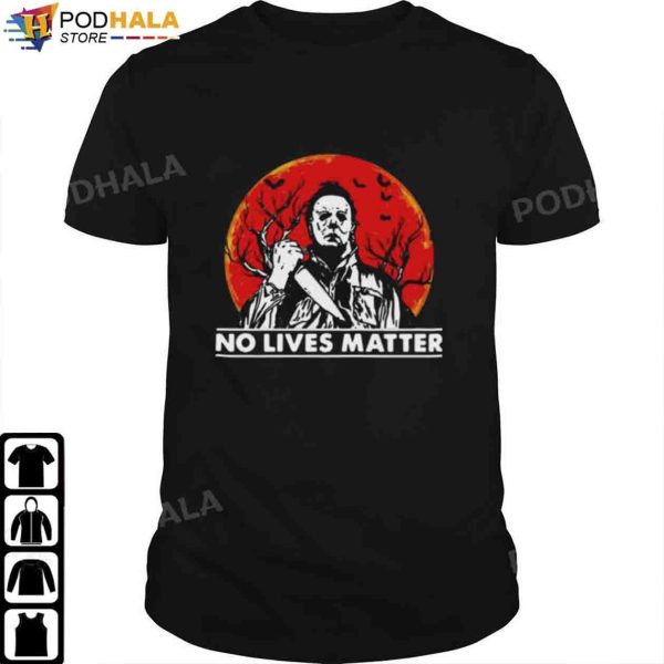 Michael Myers No Lives Matter Sunset Michael Myers Costume Halloween Gifts T-shirt