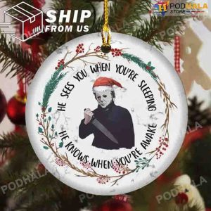 Michael Myers Ornament He Sees You When You’re Sleeping Horror Halloween Gifts