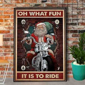 Motorcycle Santa Oh What Fun It Is To Ride Merry Christmas Poster No Frame