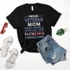 Proud Veteran Mom Shirt Most People Never Meet Their Heroes