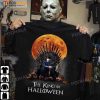 The King Of Halloween Tshirt ? 1978 Michael Myers Halloween Costume