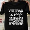 Veteran Wife Army Husband Soldier Saying Cool Military Gift T-Shirt