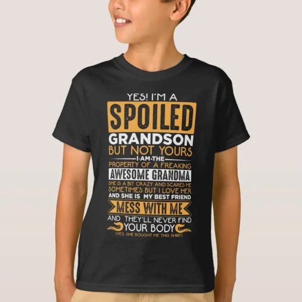 Yes I’m A Spoiled Grandson Of A Freaking Awesome Grandma T-Shirt