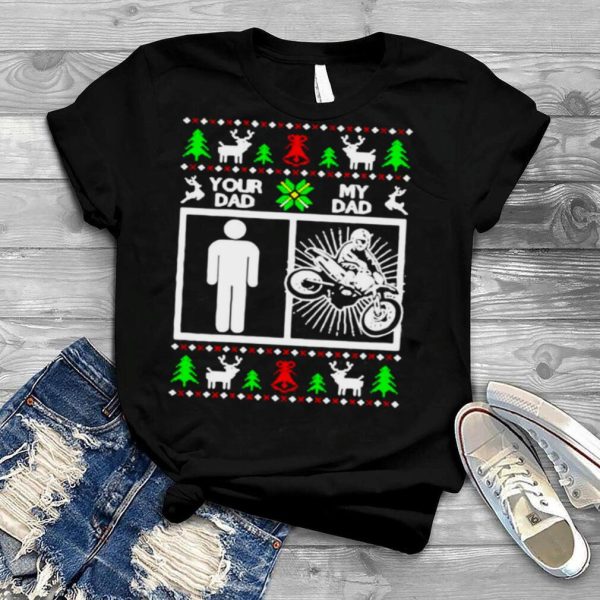 Your Dad My Dad Motocross Christmas T-shirt