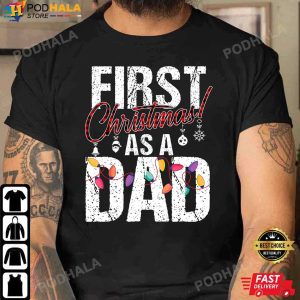 Best Christmas Gifts For Dad, First Christmas As a Dad Xmas Lights T-Shirt