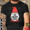 Best Christmas Gifts For Dad, The Daddy Gnome Xmas Family T-Shirt