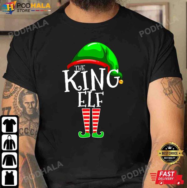 Best Christmas Gifts For Dad, The King Elf Family Matching Group T-Shirt