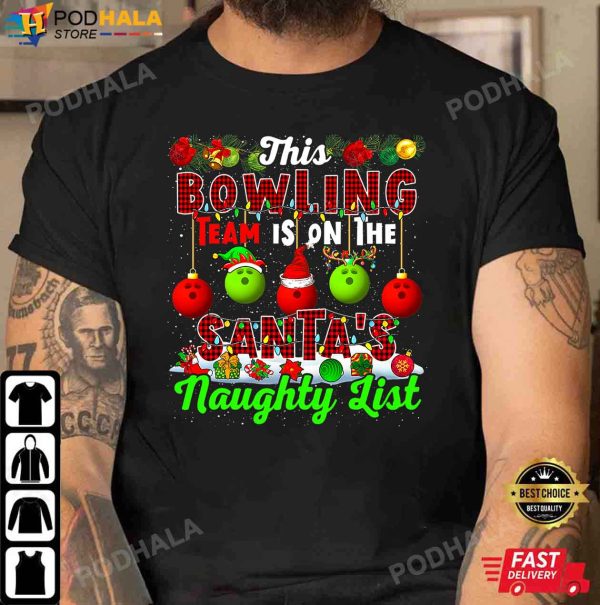 Funny Christmas T-Shirt, This Bowling Team Is On The Santa’s Naughty List