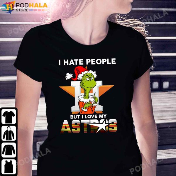 Grinch Christmas I Hate People But I Love My Houston Astros T-Shirt