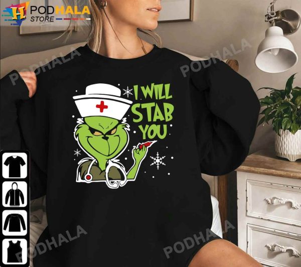 Grinch Christmas Shirt, I Will Stab You T-Shirt For Nurses