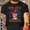 Happy 4th Of Thanksgiving Joe Biden Thanksgiving T-Shirt