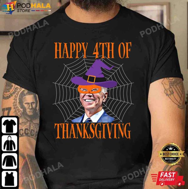 Happy 4th Of Thanksgiving Joe Biden Thanksgiving T-Shirt