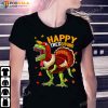 Happy TRexgiving T Rex Dinosaur Turkey Thanksgiving Gifts T-Shirt