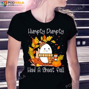 Humpty Dumpty Had A Great Fall Happy Fall Yall Thanksgiving T Shirt for women
