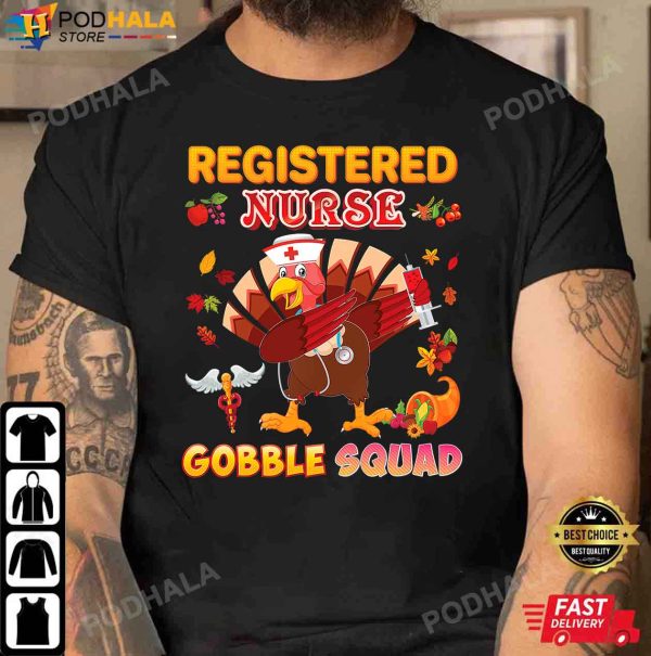 Registered Nurse Gobble Squad Dabbing Turkey Thanksgiving Gifts T-Shirt