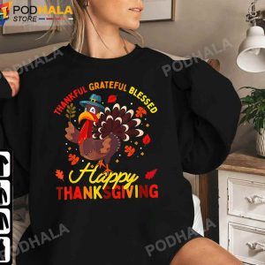 Thankful Grateful Blessed Turkey Thanksgiving Gifts T Shirt Sweatshirt