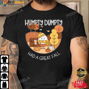 Thanksgiving Gifts Humpty Dumpty Had A Great Fall Thanksgiving T Shirt