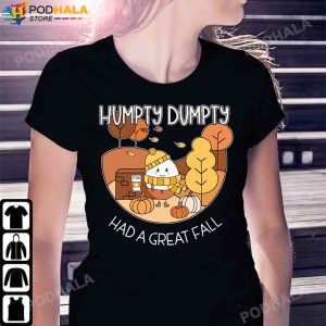 Thanksgiving Gifts Humpty Dumpty Had A Great Fall Thanksgiving Tee
