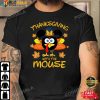Thanksgiving T-Shirt With The Mouse Thanksgiving Gifts