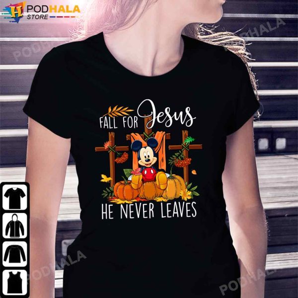 Thanksgiving T-Shirt Fall For Jesus He Never Leaves Mickey Mouse Gifts