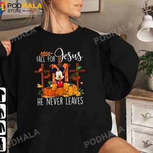 Thanksgiving Tee Fall For Jesus He Never Leaves Mickey Mouse Gifts