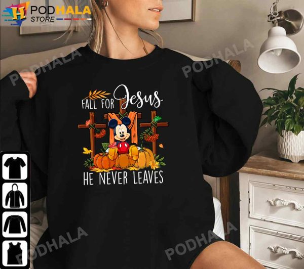 Thanksgiving T-Shirt Fall For Jesus He Never Leaves Mickey Mouse Gifts