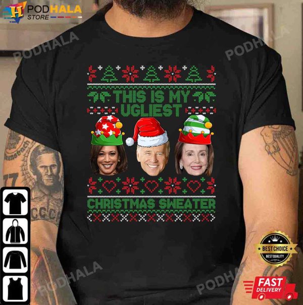 This Is My Ugliest Christmas Sweater Joe Biden Kamala, Funny Christmas T-Shirt