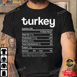 Turkey Nutrition Facts Food Funny Turkey Thanksgiving Gifts T Shirt