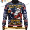 Ain't No Laws When You're Drinking With Claus Beer Christmas Sweater