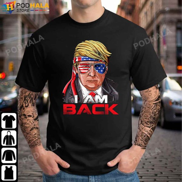 Donald Trump Shirt, I Am Back Again 2022 T-Shirt