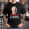 Donald Trump Shirt, Trumpinator 2024 I’ll Be Back T-Shirt