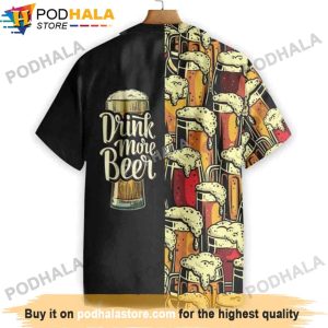 Drink More Beer Gifts For Beer Drinkers Beer Hawaiian Shirt