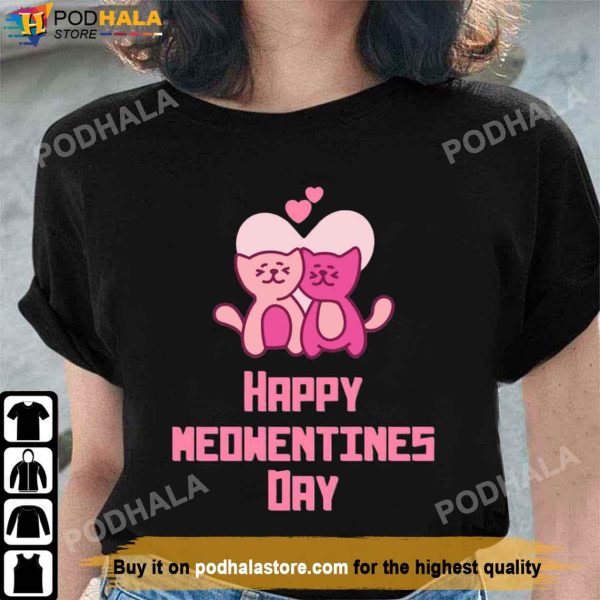 Happy Meowentines Day Pink Cats Valentine’s Day Shirt, Best Valentines Day Gifts