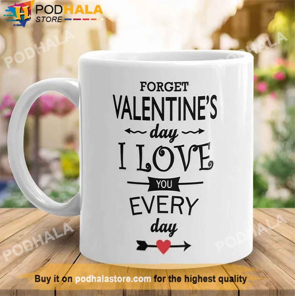 I Love You Every Day Valentines Day Mug, Unique Valentines Gifts