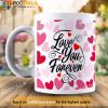 Love You Forever Valentines Day Coffee Mug, Unique Valentines Gifts