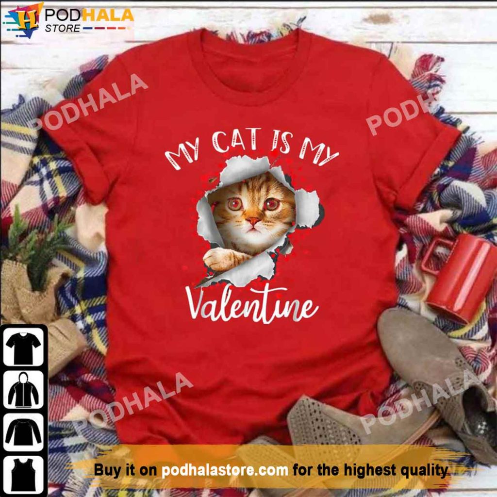My Cat Is My Valentine Has Paws Cute Cat Lovers Valentine's Day Shirt