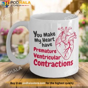 My Heart Have Premature Ventricular Contractions Valentines Day Coffee Mug